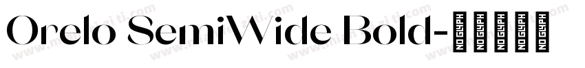 Orelo SemiWide Bold字体转换